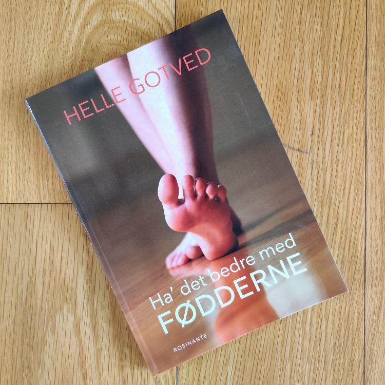 "Ha' det bedre med fødderne" af Helle Gotved og Søren Ekman.