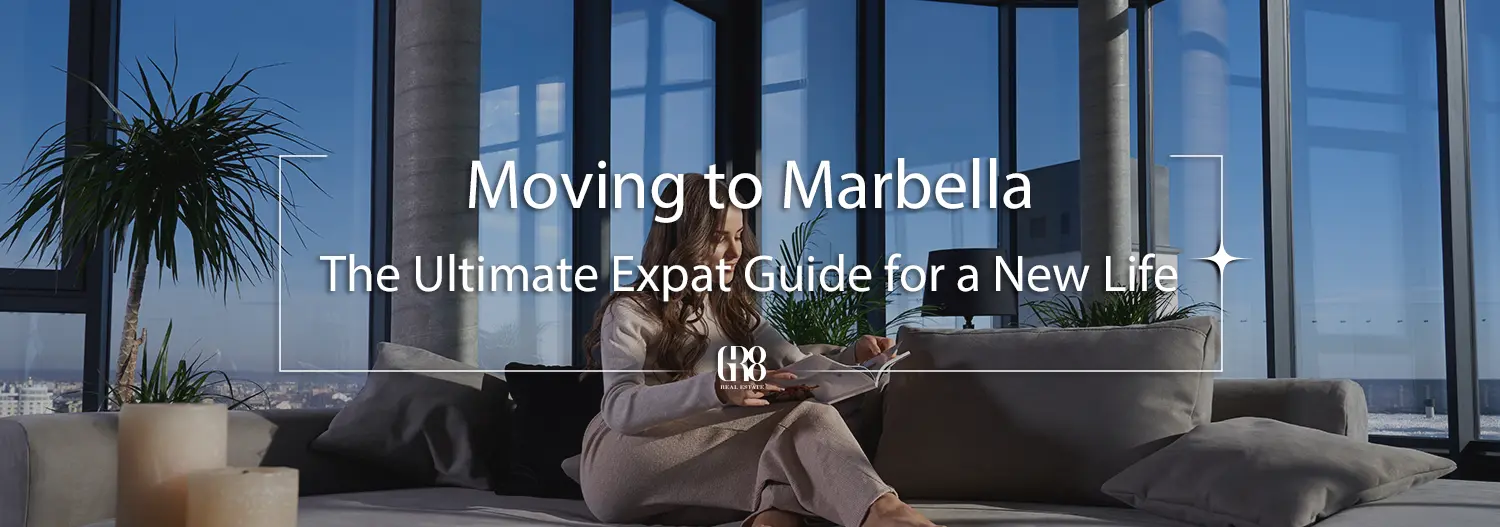 Moving to Marbella: The Ultimate Expat Guide for a New Life