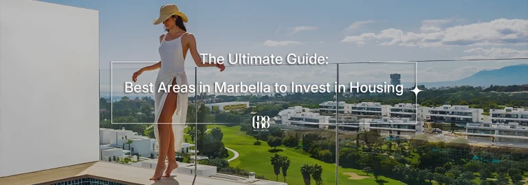 The Ultimate Guide: Best Areas in Marbella to Invest in Housing