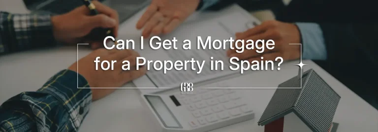 Can I Get a Mortgage for a Property in Spain?