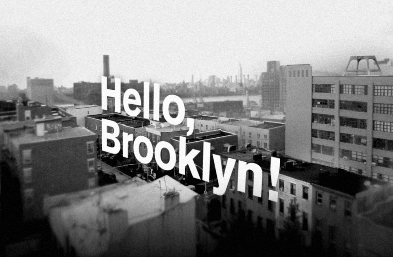 Hello Brooklyn.