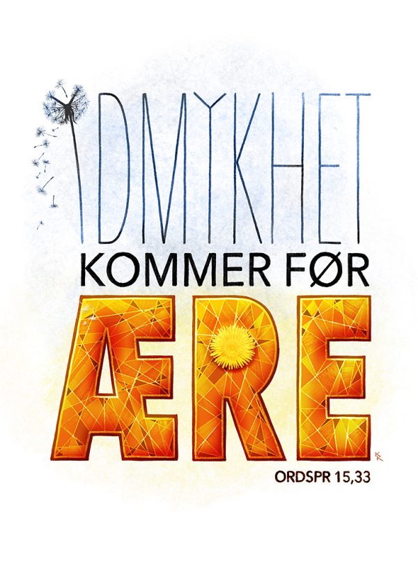 Ydmykhet kommer før ære