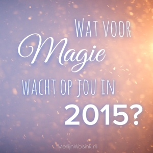 Merlijn Wolsink - Wat voor Magie wacht opjou in 2015?