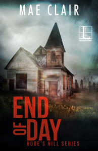 book cover for End of Day by Mae Clair shows an abandoned, boarded up old church with gravestones in the background