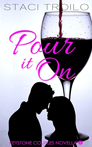 Book cover for Pour It On by Staci Troilo