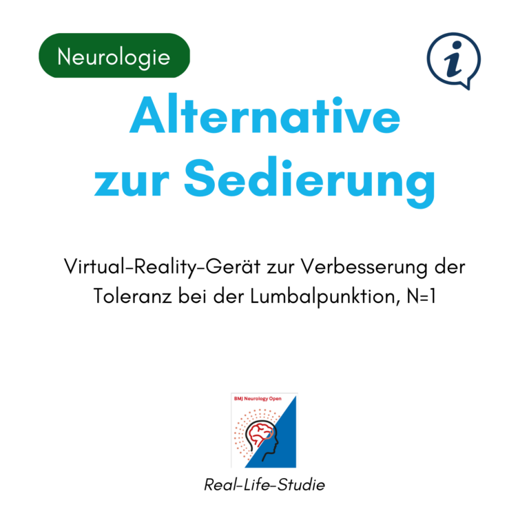 Klinische Studie in der Neurologie. Einsatz der virtuellen Realität bei der Lumbalpunktion zur Verbesserung der Toleranz.