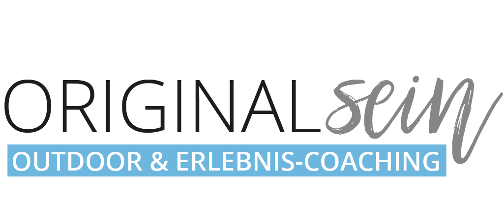 Original-sein. Outdoor & Erlebniscoaching.