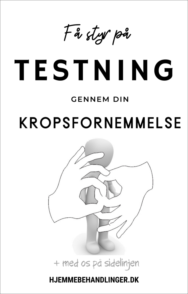 Få styr på testning gennem din kropsfornemmelse