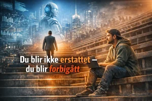 Illustrasjon av kontrasten mellom å ta i bruk kunstig intelligens og å bli stående på sidelinjen, med en person som jobber med KI og en annen som ser på, samt teksten «Du blir ikke erstattet – du blir forbigått».
