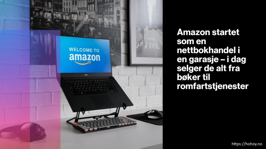 Bilde av en bærbar PC med Amazon-logoen og teksten 'Welcome to Amazon' på skjermen, plassert i et moderne kontormiljø med tastatur, hodetelefoner og bilder på veggen. Teksten på bildet beskriver Amazons utvikling fra nettbokhandel til et globalt selskap som selger alt fra bøker til romfartstjenester.