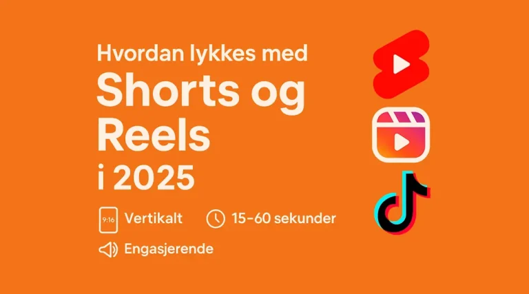 Forsidebilde med oransje bakgrunn og tekst: Hvordan lykkes med Shorts og Reels i 2025. Ikoner for YouTube Shorts, Instagram Reels og TikTok, samt symboler for vertikalt format, lengde 15–60 sekunder og engasjerende innhold