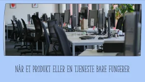 Et tomt kontor med mange arbeidsstasjoner. Ingen ansatte til stede, noe som symboliserer at et produkt fungerer uten behov for support