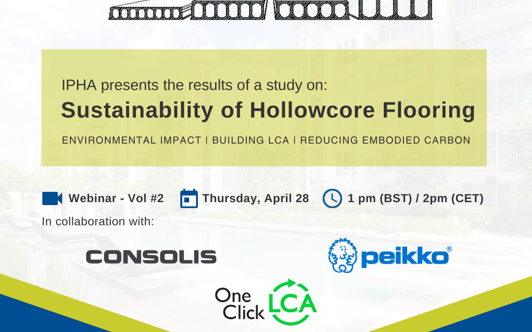 2022 IPHA Webinar Series – Episode Two – Sustainability of Hollowcore Flooring – April 28