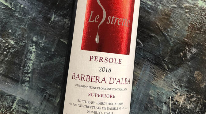 2018 Le Strette, Persole Barbera d’Alba Superiore, Piemonte, Italien