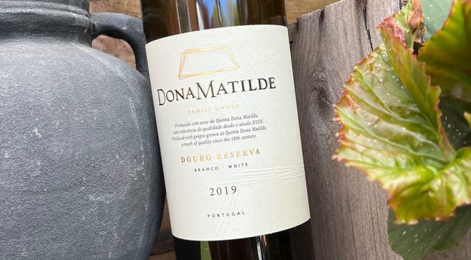 2019 Quinta Dona Matilde, Douro Reserva Branco, Douro, Portugal