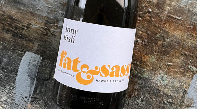 2021 Tony Bish Wines, Fat & Sassy Chardonnay, Hawkes Bay, New Zealand