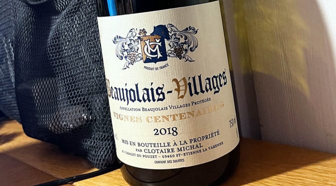 2018 Domaine Clotaire Michal, Beaujolais Villages Vignes Centenaires, Bourgogne, Frankrig