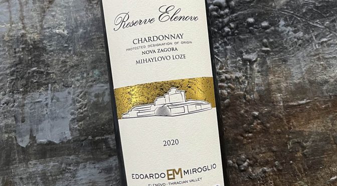 2020 Edoardo Miroglio, Chardonnay Elenovo Reserve, Det Trakiske Lavlande, Bulgarien