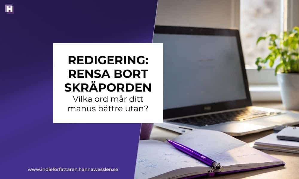 Redigering - rensa bort skräporden