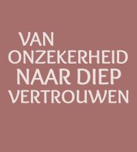 Van Onzekerheid Naar Diep Vertrouwen In Ontmoeting Met Iedereen