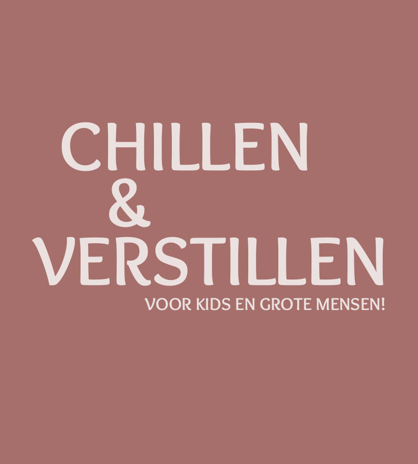 Chillen & Verstillen voor kids (en grote mensen!)