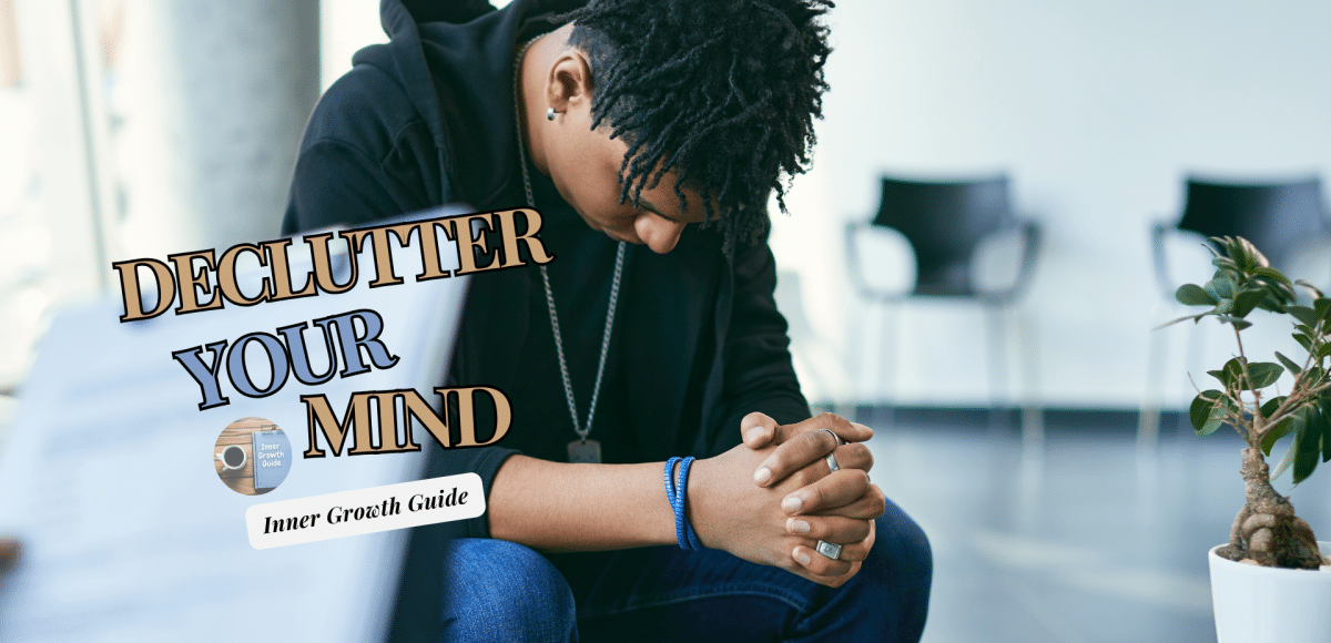 Declutter Your Mind