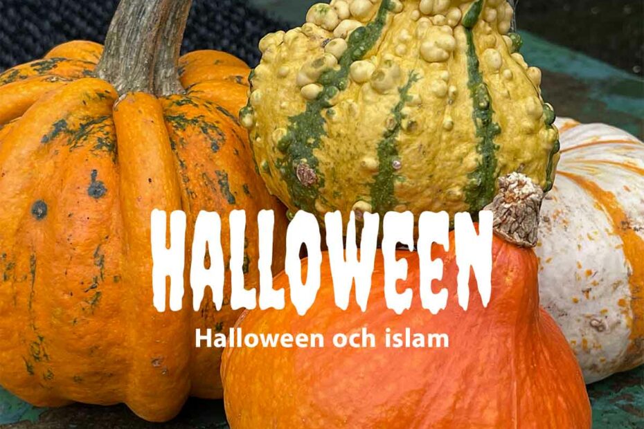 Bild på olikfärgade pumpor och texten "Halloween och islam".