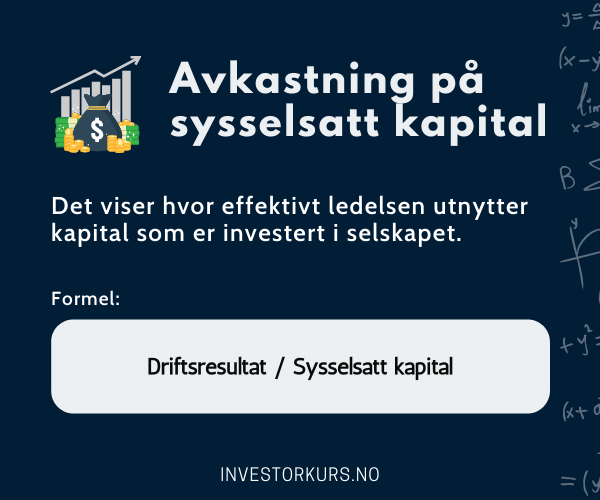 Illustrerer hva avkastning på sysselsatt kapital er og formel for å regne den ut.