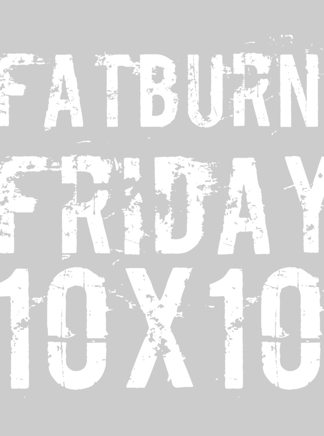 FATBURN friday 10 x 10