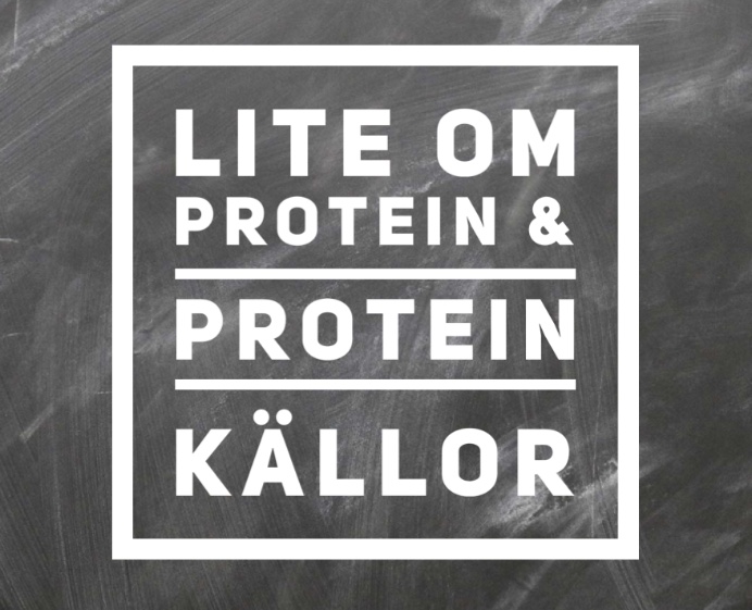 PROTEIN & proteinkällor…