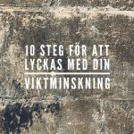 10 steg för att lyckas med din viktminskning