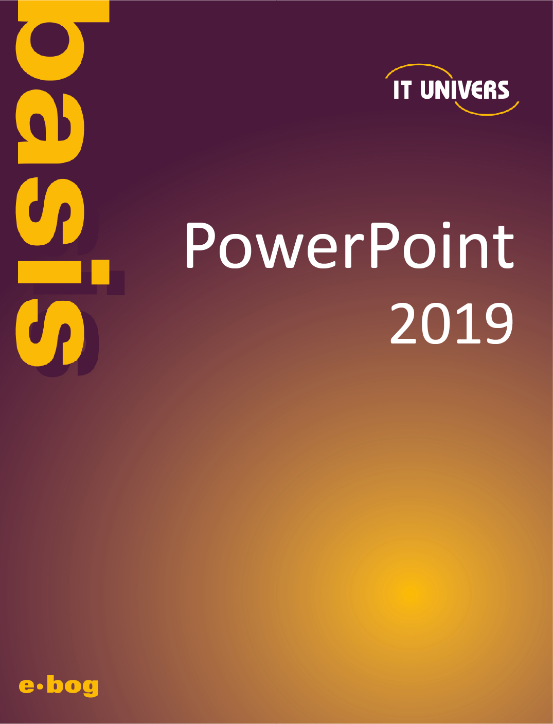 PowerPoint 2019 basis e-bog, IT Univers 2023, shop e-bøger hos os