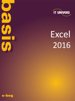 Excel 2016 basis e-bog, IT Univers 2023, shop e-bøger hos os