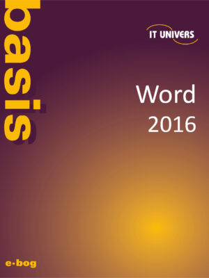 Word 2016 basis e-bog, IT Univers 2023, shop e-bøger hos os