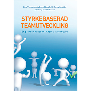 Styrkebaserad teamutveckling - en praktisk handbok i Appreciative Inquiry. Omslagsbild.