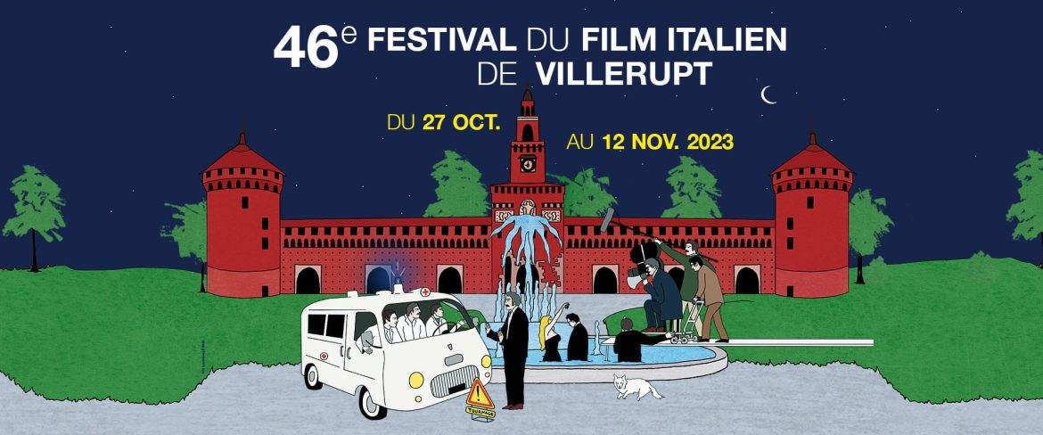 46 ème édition du Festival du Film Italien de Villerupt du 27 Octobre au 12 Novembre