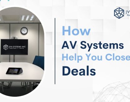 How AV Systems Can Help You Close More Deals