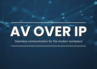 How AV over IP Transforms Corporate Collaboration