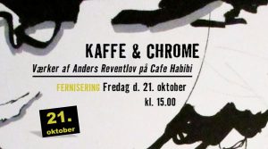 Fernisering på Café Habibi "Kaffe&Chrome"
