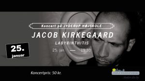 Koncert med Jacob Kirkegaard - Labyrinthitis