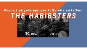 Koncert med THE HABIBSTERS på Jyderups nye kulturelle væksthus