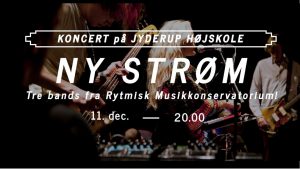 NY STRØM - tre bands fra Rytmisk Musikkonservatorium!