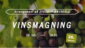 VINSMAGNING på Jyderup Højskole