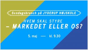 Hvem skal styre - MARKEDET ELLER OS?