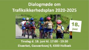 Dialogmøde om Trafiksikkerhedsplan 2020-2025 @ Elværket | Holbæk | Danmark