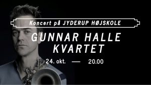 Gunnar Halle Kvartet - Koncert på Jyderup Højskole @ Jyderup Højskole | Jyderup | Danmark
