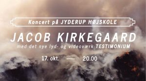 Koncert med Jacob Kirkegaard @ Jyderup Højskole | Jyderup | Danmark