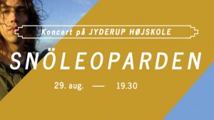 Koncert på Jyderup Højskole: SNÖLEOPARDEN @ Jyderup Højskole | Jyderup | Danmark