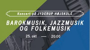 Barokmusik, jazzmusik og folkemusik - Koncert på Jyderup Højskole @ Jyderup Højskole | Jyderup | Danmark