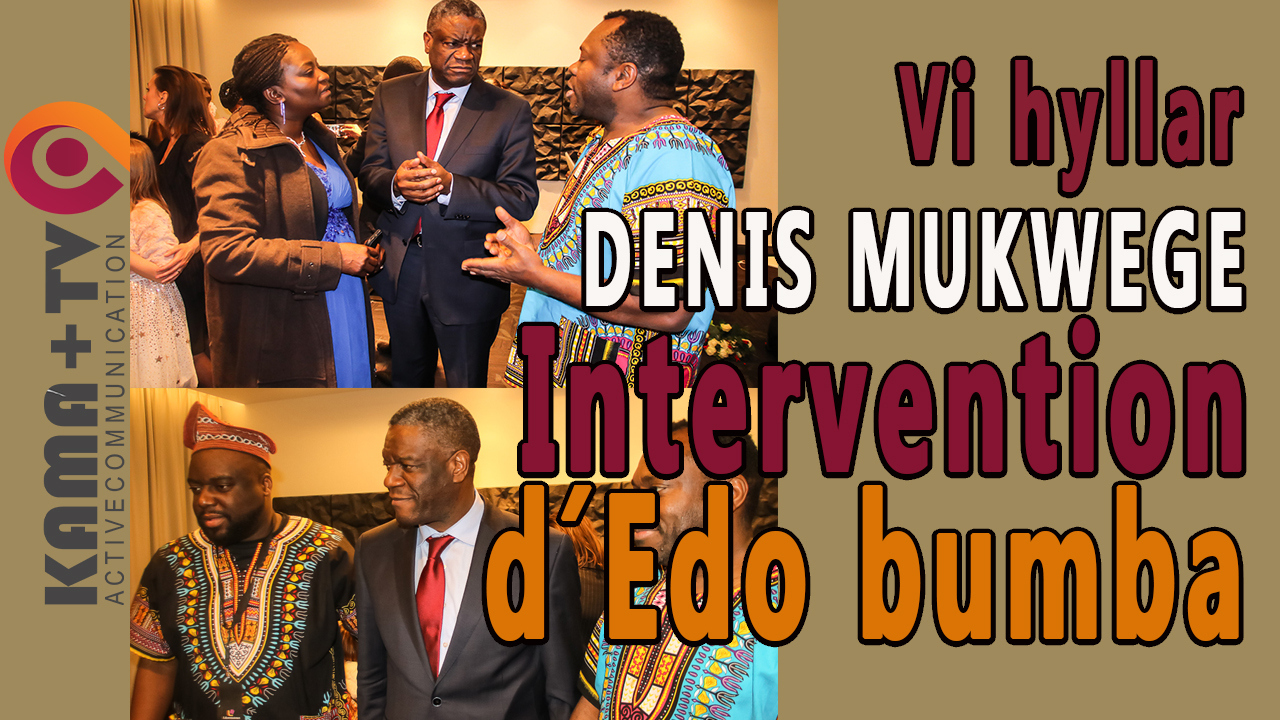 Vi Hyllar Denis Mukwege : intervention Edo Bumba waterfront stockholm